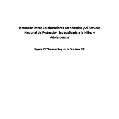 Reporte N°11 “Orientaciones para el uso de la plataforma SIS”  - Instancias entre el Servicio Nacional de Protección Especializada a la Niñez y Adolescencia y los Colaboradores Acreditados