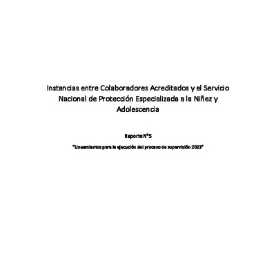Reporte N°5 “Lineamientos para la ejecución del proceso de supervisión 2023” - Instancias entre Colaboradores Acreditados y el Servicio Nacional de Protección Especializada a la Niñez y Adolescencia