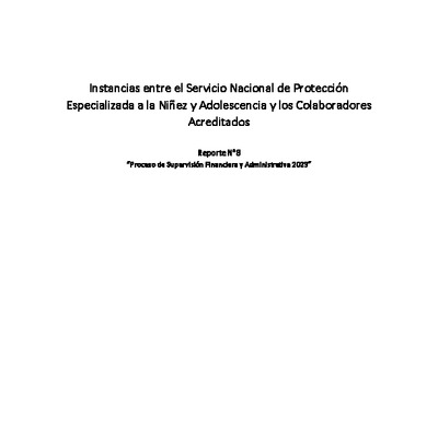 Reporte N°8 “Proceso de Supervisión Financiera y Administra�va 2023” -  Instancias entre el Servicio Nacional de Protección Especializada a la Niñez y Adolescencia y Colaboradores Acreditados