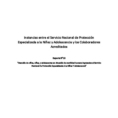 Reporte N°10 “Atención de niños, niñas, y adolescentes en situación de movilidad humana ingresados al Servicio Nacional De Protección Especializada A La Niñez Y Adolescencia”
