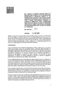 Resolución Exenta N°791 del 21 de octubre de 2022 que resuelve el segundo concurso público de proyectos para la línea de acción Intervenciones Ambulatorias de Reparación, modelos de intervención que se indican y para la línea de acción Diagnóstico Clínico Especializado y seguimiento de casos y pericia, Modelo Programa de Diagnóstico Ambulatorio, para colaboradores acreditados del Servicio de Protección, autorizado por la resolución exenta N°502, de 2022, en la región de La Araucanía