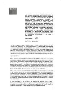 Resolución Exenta N°527 del 8 de agosto de 2022 que declara inadmisibles las propuestas que se indican y declara parcialmente desierto el primer concurso público de proyectos para la línea de acción cuidado alternativo, modelos de intervención: residencias de protección para mayores; residencias para niños, niñas y adolescentes con discapacidad; residencias para madres adolescentes; residencias de vida familiar para adolescentes; residencias de vida familiar para adolescencia temprana; y Familias de Acogida; y para la línea de acción Intervenciones Ambulatorias de Reparación, específicamente, programas de protección especializada, para colaboradores acreditados del Servicio de Protección