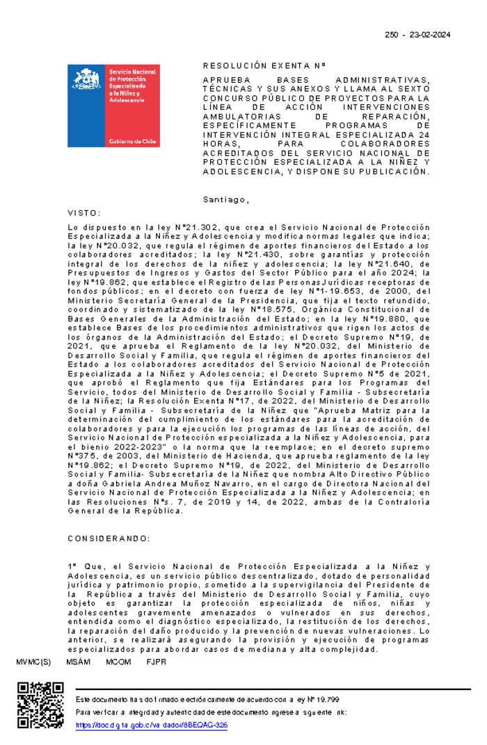 Resolución Exenta N°250, de 23 de febrero de 2024, Aprueba Bases Administrativas, Técnicas y sus Anexos y llama al Sexto Concurso Público de Proyectos para la Línea de Acción Intervenciones Ambulatorias de Reparación, específicamente Programa de Intervención Integral Especializada 24 horas, para Colaboradores Acreditados del Servicio Nacional se Protección Especializada a la Niñez y Adolescencia y dispone su publicación