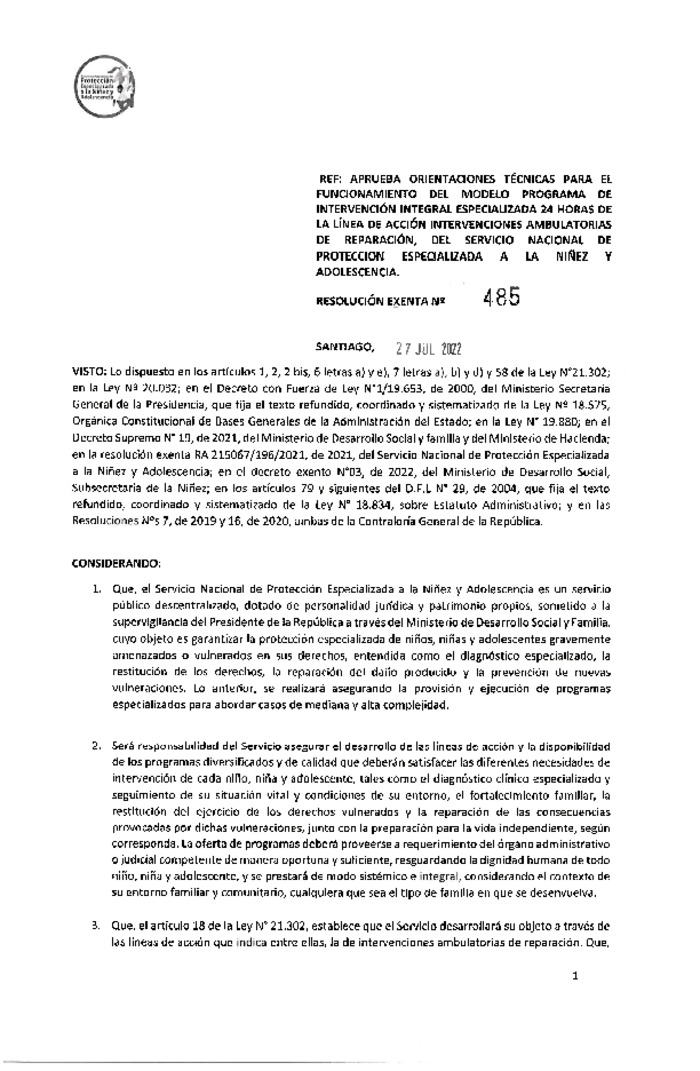 Resolución exenta N°485, de 27 de julio de 2022, Aprueba orientaciones técnicas para el funcionamiento del modelo programa de intervención integral especializada 24 horas de la línea de acción intervenciones ambulatorias de reparación, del Servicio Nacional de Protección Especializada a la Niñez y Adolescencia.