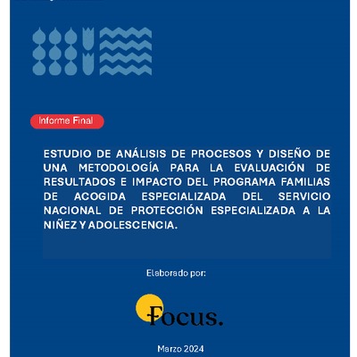 Estudio de evaluación de procesos y metodología de evaluación del programa Familias de Acogida Especializada del Servicio de Protección - Informe final
