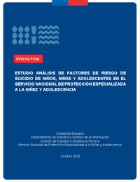 Estudio de análisis de factores de riesgo de suicidio de niños, niñas y adolescentes en protección especializada - Informe final